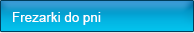 Frezarki do pni